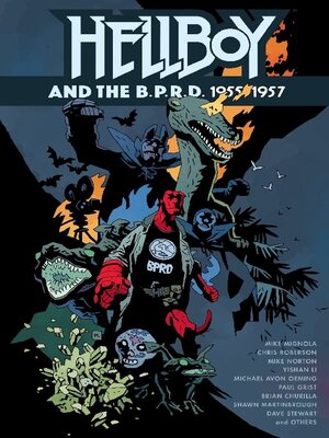 Hellboy and the B.P.R.D.: 1955-1957 - ebook